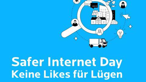 Grafik mit dem Schriftzug Safer Internet, Keine Likes für Lügen